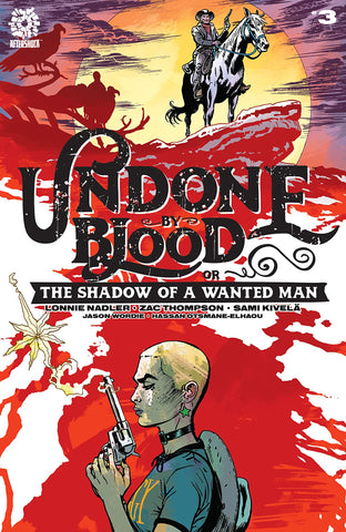 Undone By Blood or the Shadow of a Wanted Man #03