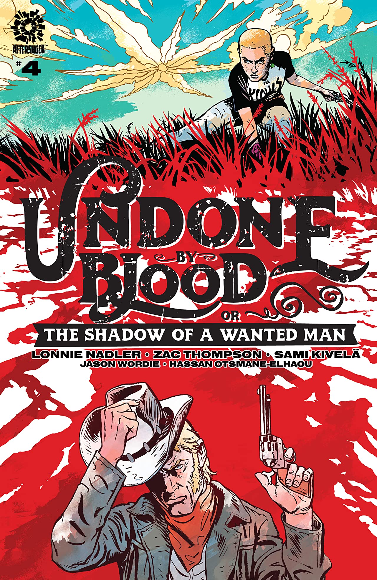 Undone By Blood or the Shadow of a Wanted Man #04